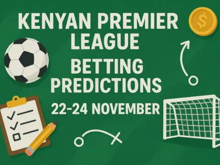 Kenyan Premier League Betting Predictions for 22-24 November
